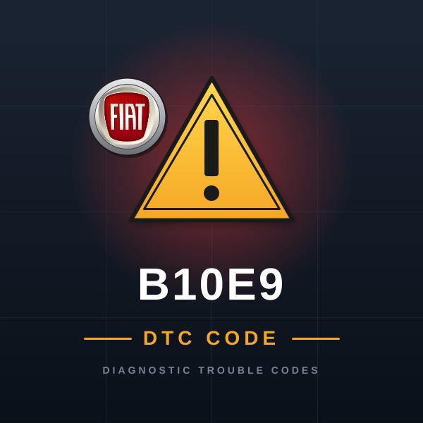 DTC B10E9 Fiat