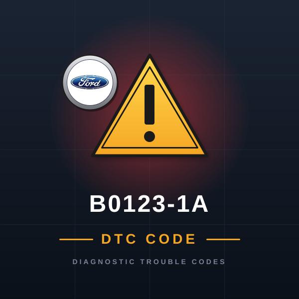 DTC B0123-1A Ford