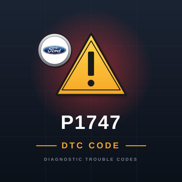 DTC P1747 Ford