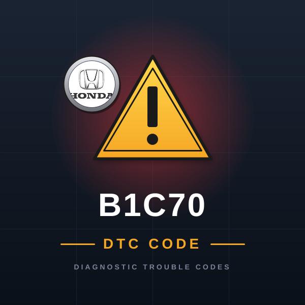 DTC B1C70 Honda