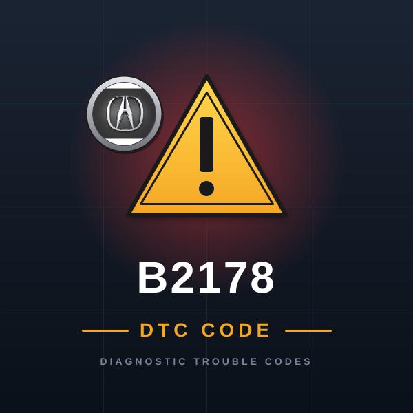 DTC B2178 Acura
