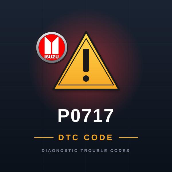 DTC P0717 Isuzu
