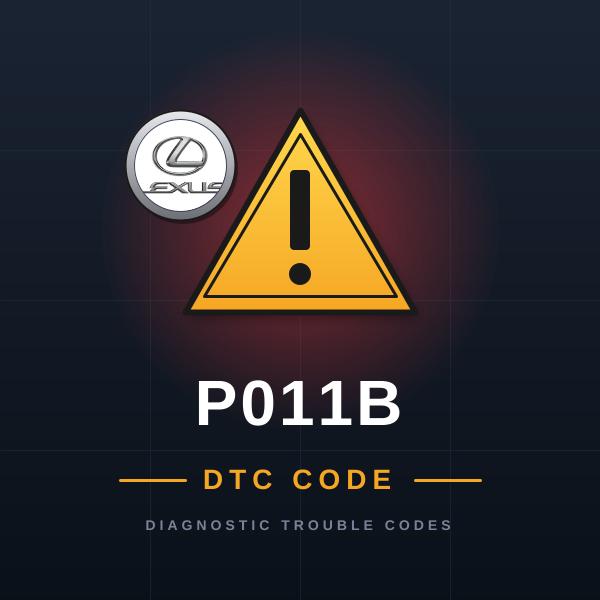 DTC P011B Lexus