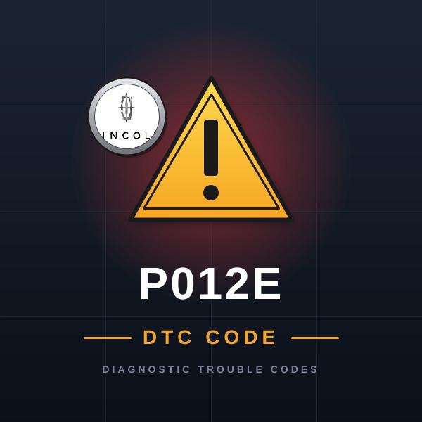 DTC P012E Lincoln