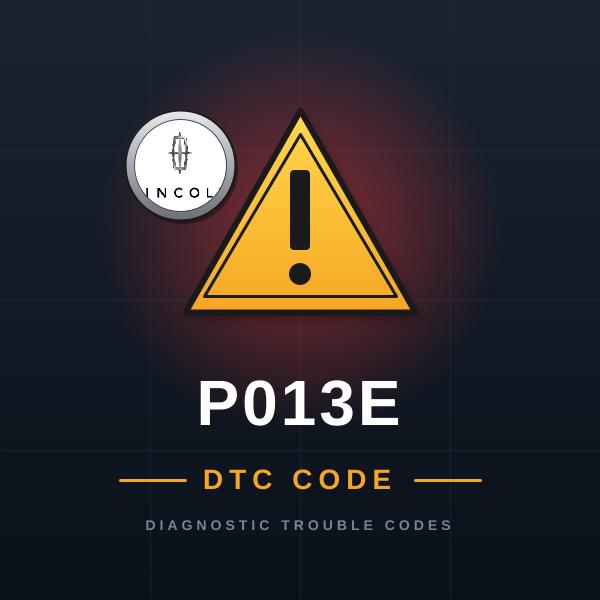 DTC P013E Lincoln