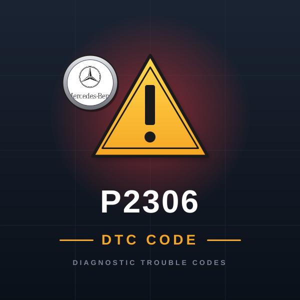 DTC P2306 Mercedes-Benz