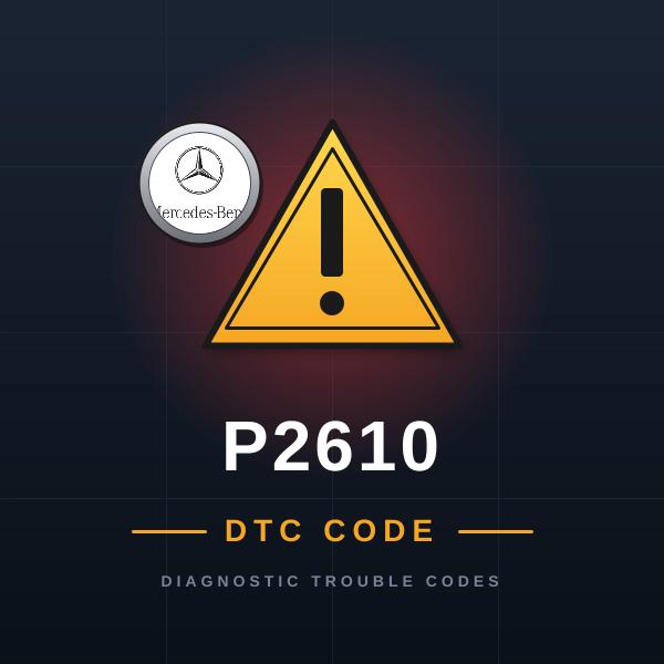 DTC P2610 Mercedes-Benz