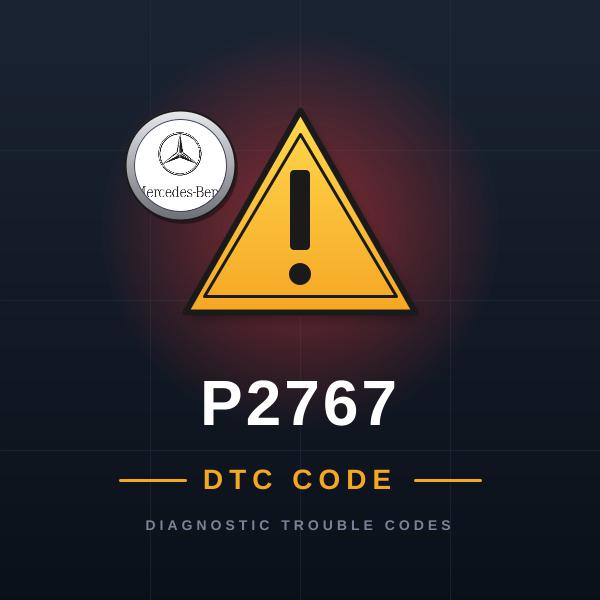 DTC P2767 Mercedes-Benz