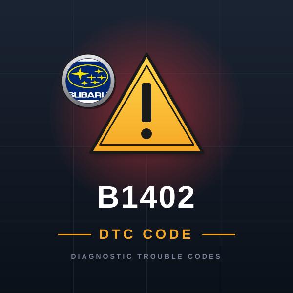 DTC B1402 Subaru