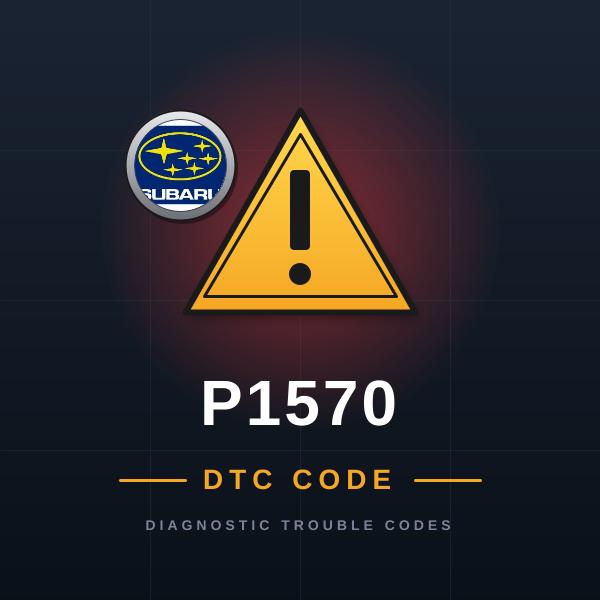 DTC P1570 Subaru