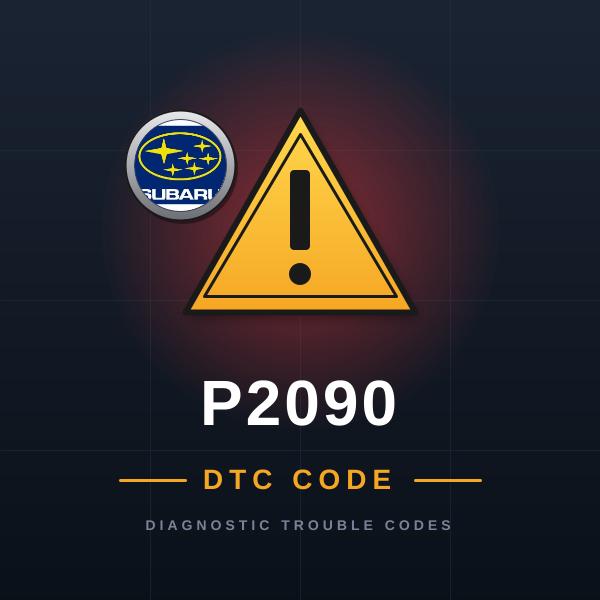 DTC P2090 Subaru