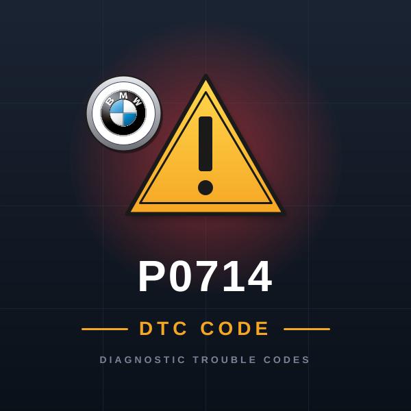 DTC P0714 BMW