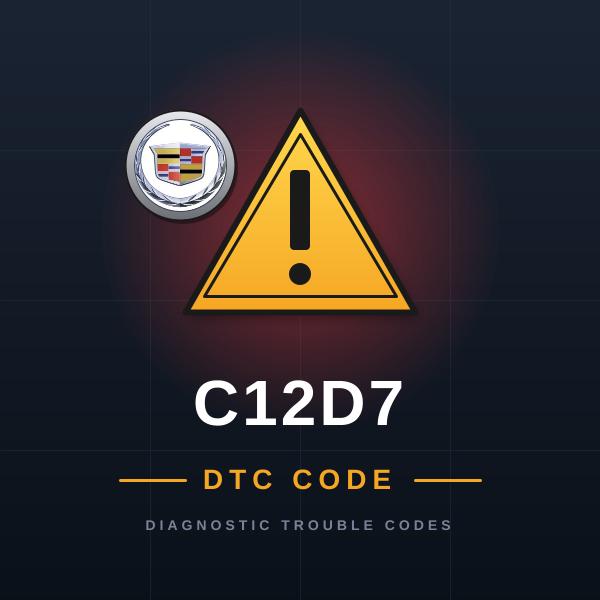 DTC C12D7 Cadillac