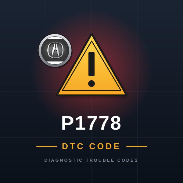 DTC P1778 Acura