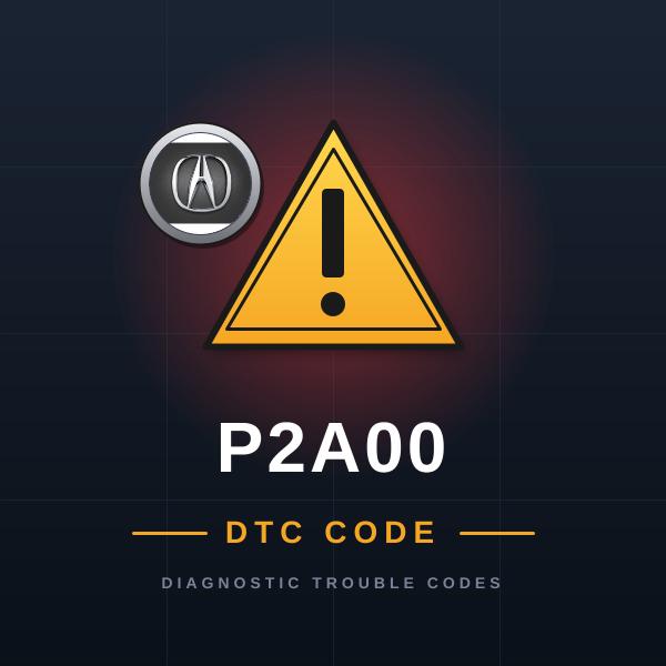 DTC P2A00 Acura
