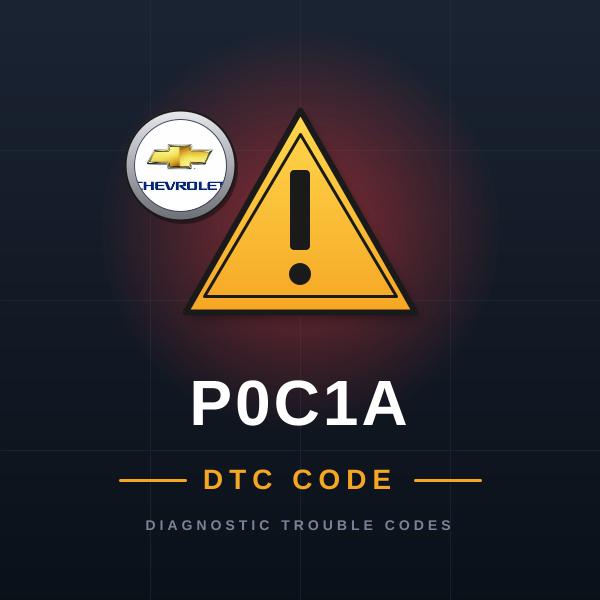 DTC P0C1A Chevrolet