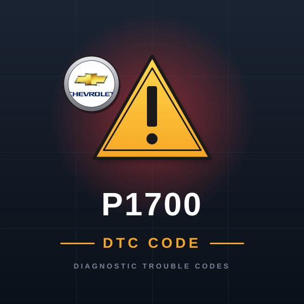 DTC P1700 Chevrolet