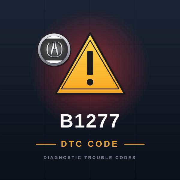 DTC B1277 Acura