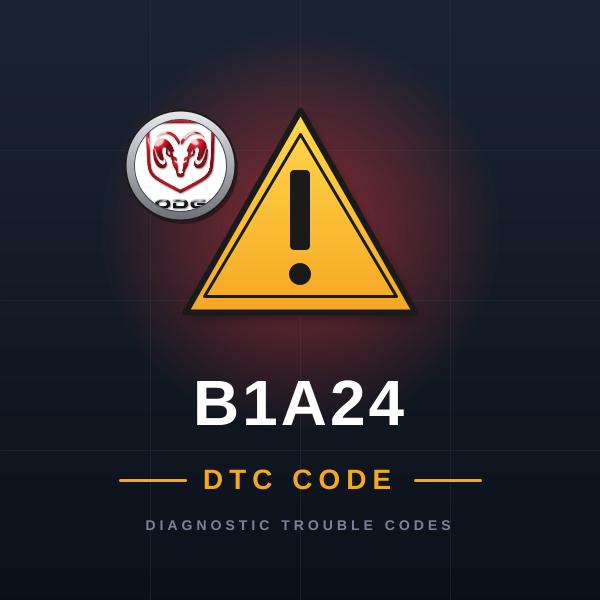DTC B1A24 Dodge