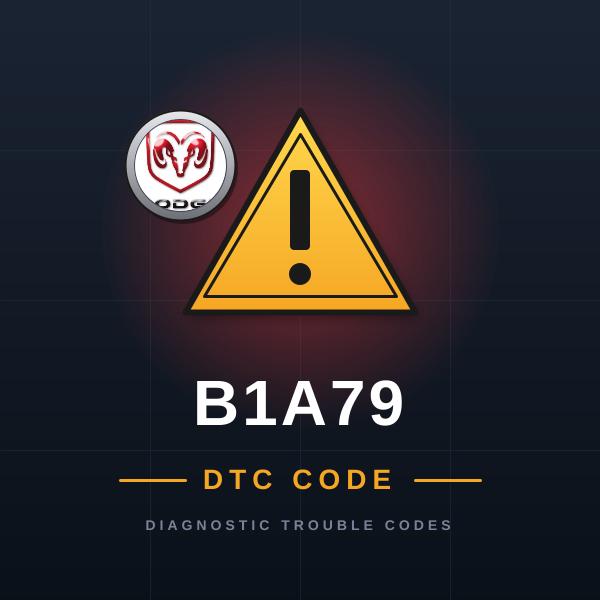 DTC B1A79 Dodge