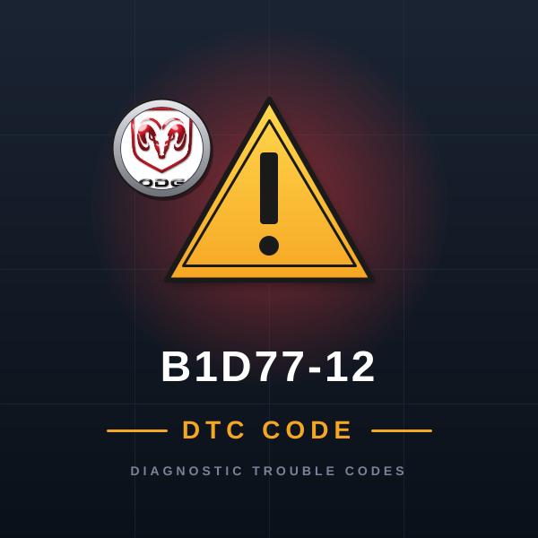 DTC B1D77-12 Dodge
