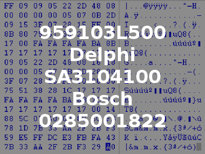 959103L500 Delphi SA3104100 Bosch 0285001822